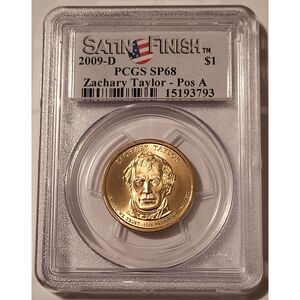 2009 D Zachary Taylor Presidential Dollar Position A Satin Finish SP68 PCGS